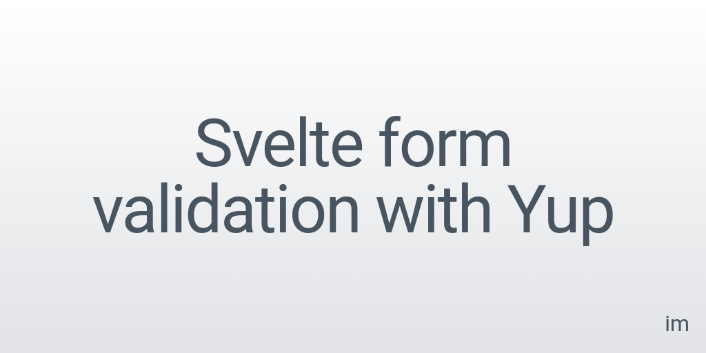 svelte-form-validation-with-yup